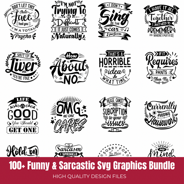 100+ Funny & Sarcastic SVG Graphics Bundle